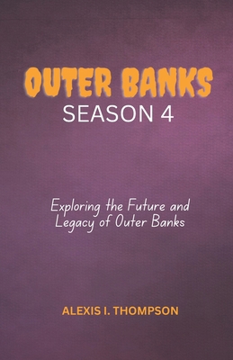 Outer Bank Season 4: Exploring the Future and L...            Book Cover