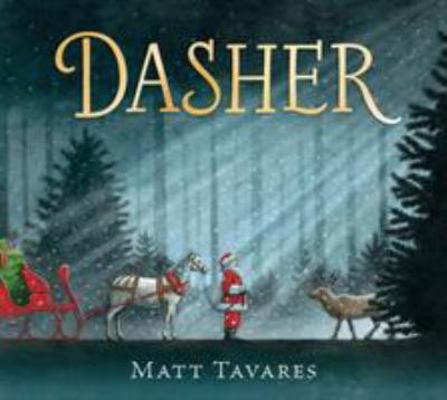 Dasher: How a Brave Little Doe Changed Christma... 1406387703 Book Cover