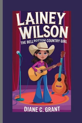 Lainey Wilson: The Bell Bottom Country Girl            Book Cover