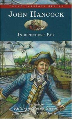John Hancock: Independent Boy 1882859456 Book Cover