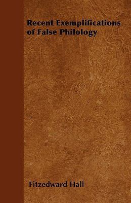 Recent Exemplifications of False Philology 144557098X Book Cover