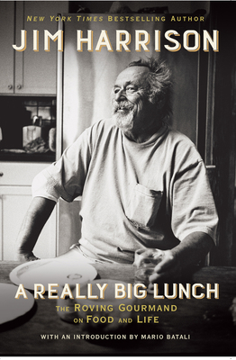 A Really Big Lunch: The Roving Gourmand on Food... 0802127665 Book Cover