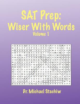 SAT Prep: Wiser with Words: Volume 1 1500512133 Book Cover