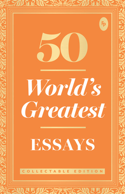 50 World S Greatest Essays: Collectable Edition 9388144333 Book Cover