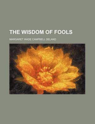 The Wisdom of Fools 1236557948 Book Cover