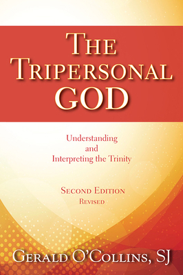 The Tripersonal God: Understanding and Interpre... 0809148765 Book Cover