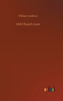 Old Church Lore 3734077451 Book Cover