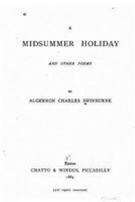 A midsummer holiday, and other poems 1530849128 Book Cover