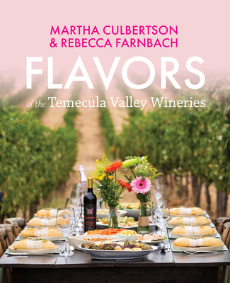 Flavors of the Temecula Valley Wineries B0CGMFLW8B Book Cover