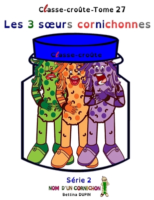 Les 3 soeurs cornichonnes [French] B0C2ST5YGN Book Cover