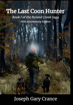 The Last Coon Hunter: Book I of the Ryland Cree... 145832317X Book Cover