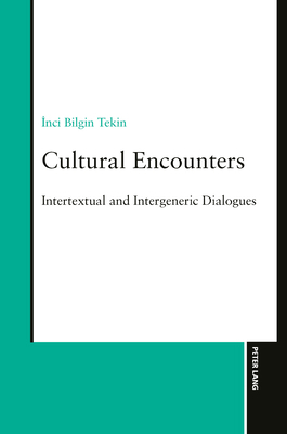 Cultural Encounters: Intertextual and Intergene... 363194666X Book Cover