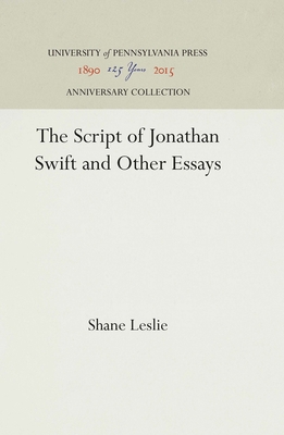 The Script of Jonathan Swift and Other Essays 1512812862 Book Cover