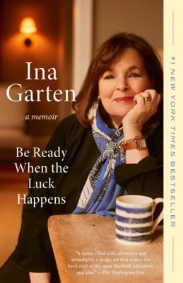 Be Ready When the Luck Happens: A Memoir 0593799801 Book Cover