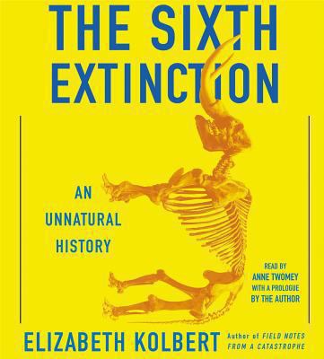 The Sixth Extinction: An Unnatural History 1442369450 Book Cover