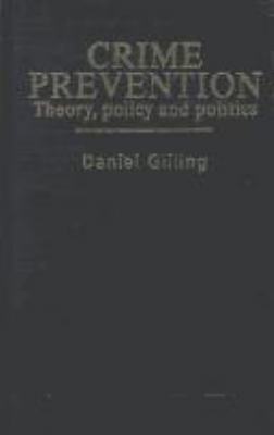 Crime Prevention: Theory, Policy And Practice 1857284909 Book Cover