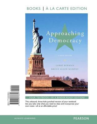 Approaching Democracy, Books a la Carte Edition 0205876633 Book Cover