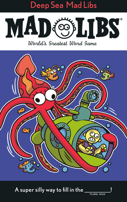 Deep Sea Mad Libs: World's Greatest Word Game 0593887956 Book Cover