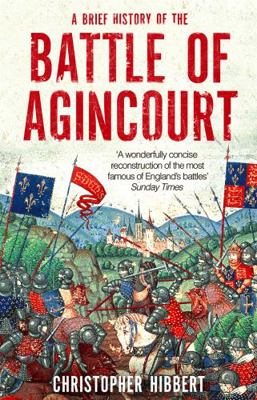 A Brief History of the Battle of Agincourt (Bri... 147213642X Book Cover