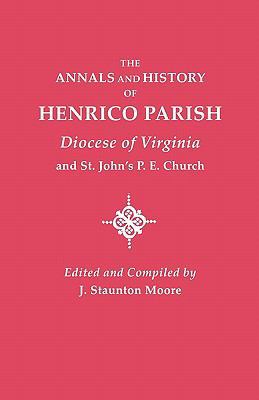 Annals and History of Henrico Parish, Diocese o... 080630829X Book Cover