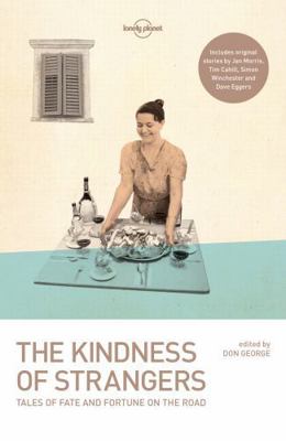 Lonely Planet the Kindness of Strangers 1786571900 Book Cover