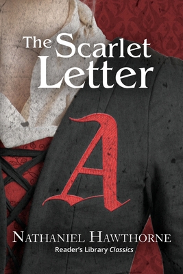 The Scarlet Letter (Reader's Library Classics) 1954839170 Book Cover
