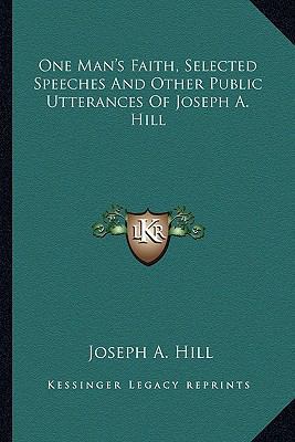 One Man's Faith, Selected Speeches And Other Pu... 1163812439 Book Cover