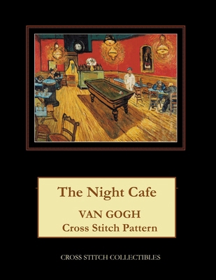 The Night Cafe: Van Gogh Cross Stitch Pattern [Large Print] 1717112234 Book Cover