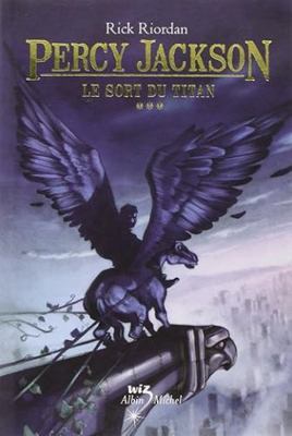 Le Sort Du Titan: Percy Jackson - Tome 3 [French] 2226207201 Book Cover