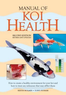 Manual of Koi Health: How to Create a Healthy E... 1554079209 Book Cover