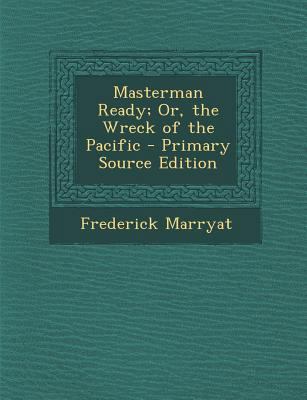 Masterman Ready; Or, the Wreck of the Pacific 1287434924 Book Cover