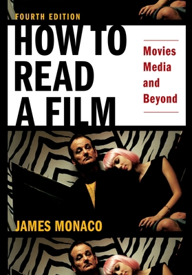 How to Read a Film: Movies, Media, and Beyond: ... 0195321057 Book Cover