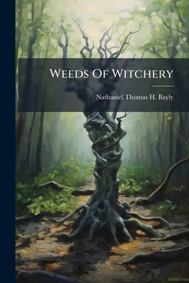 Weeds Of Witchery 128617984X Book Cover