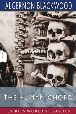 The Human Chord (Esprios Classics) Book Cover