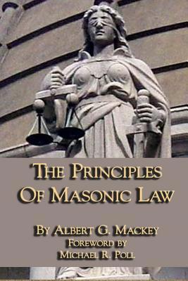 The Principles of Masonic Law 1613420579 Book Cover