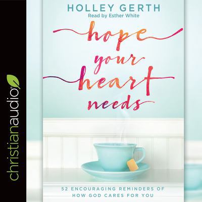 Hope Your Heart Needs: 52 Encouraging Reminders... 1545907277 Book Cover