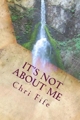 It's Not about Me 1976093228 Book Cover