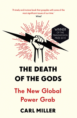 The Death of the Gods: The New Global Power Grab 1786090120 Book Cover