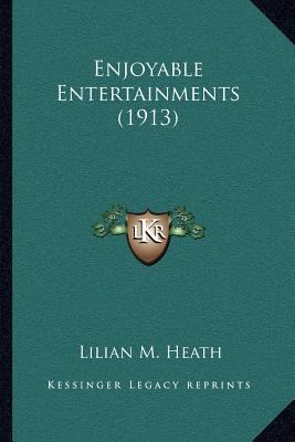 Enjoyable Entertainments (1913) 1166967956 Book Cover