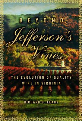 Beyond Jefferson's Vines: The Evolution of Qual... 1402797745 Book Cover