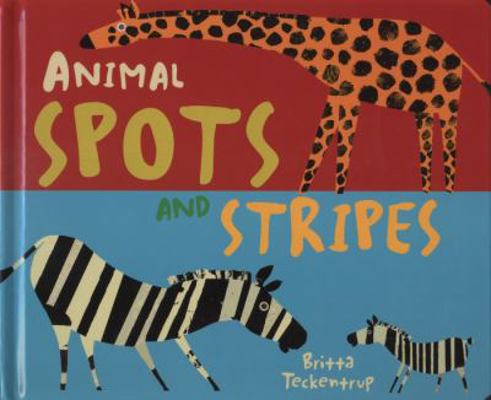 Animal Spots and Stripes 1848776233 Book Cover