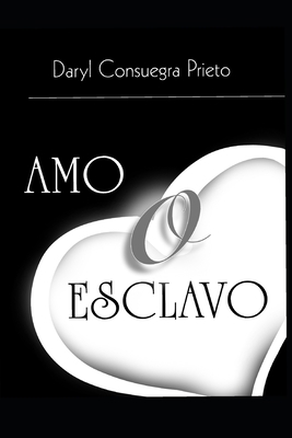 Amo o esclavo [Spanish] 1720014736 Book Cover