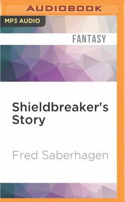 Shieldbreaker's Story 1511398590 Book Cover