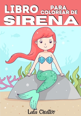 Libro para colorear de sirena: Libro para colorear de sirenas para niños de 4 a 10 años | Horas de actividades para mantenerte ocupado en casa | ... * 8.5 pulgadas 61 páginas (Spanish Edition) B08JDXBTG1 Book Cover