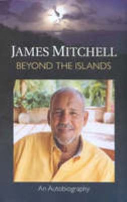 Beyond the Islands: James Mitchell: An Autobiog... 0230022200 Book Cover