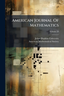 American Journal Of Mathematics; Volume 29 1179093089 Book Cover