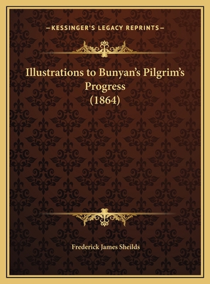 Illustrations to Bunyan's Pilgrim's Progress (1... 1169679714 Book Cover