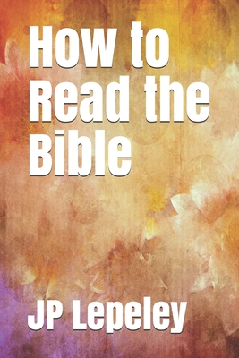 How to Read the Bible B088VVLJPY Book Cover