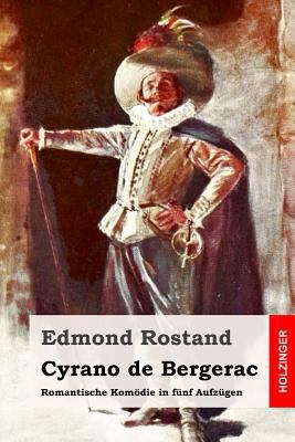 Cyrano de Bergerac: Romantische Komödie in fünf... [German] 1537563327 Book Cover