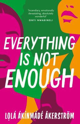 Everything is Not Enough 1804548138 Book Cover